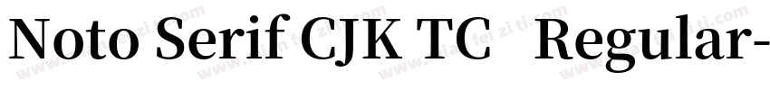 Noto Serif CJK TC   Regular字体转换